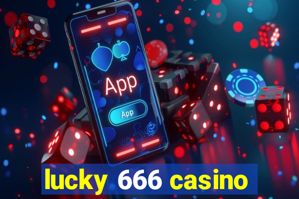 lucky 666 casino